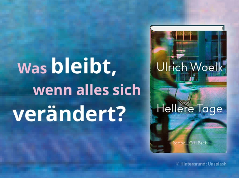 zum Buch "Hellere Tage" von Ulrich Woelk