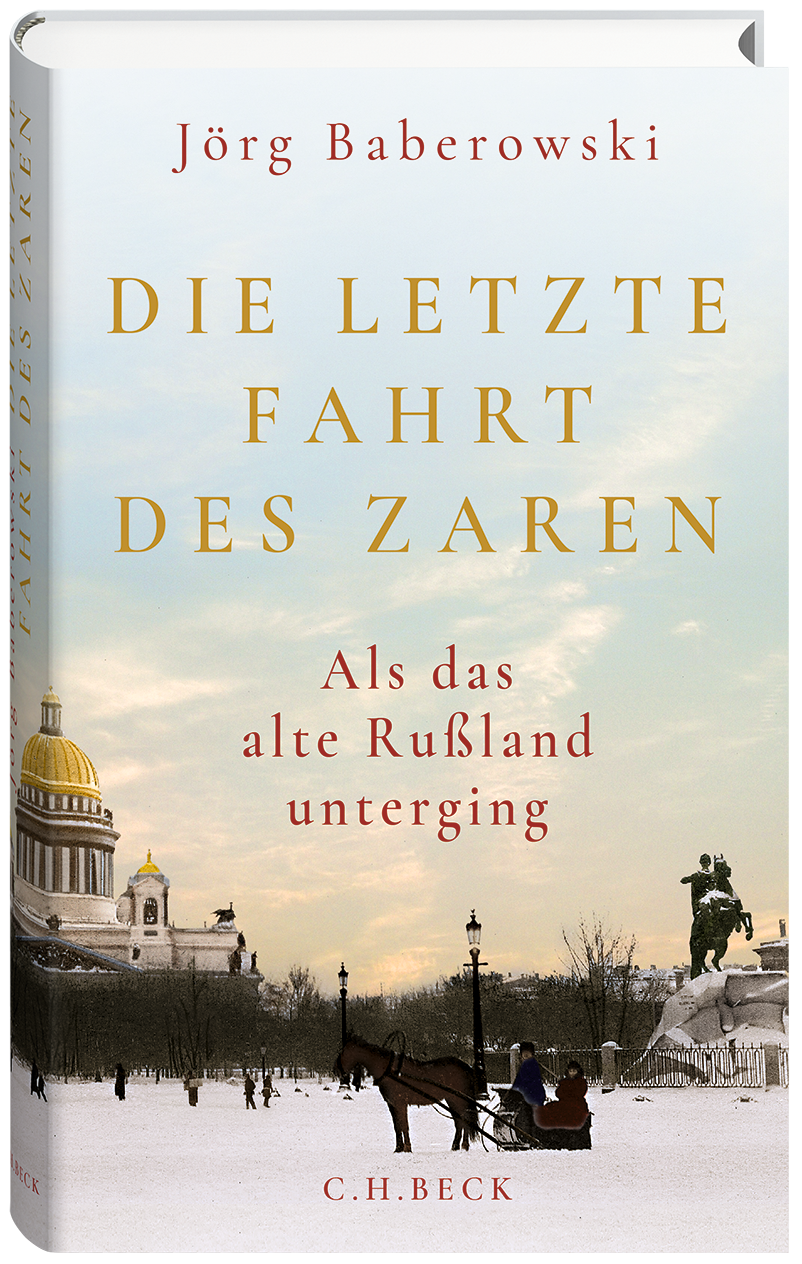 Cover: Baberowski, Die letzte Fahrt des Zaren